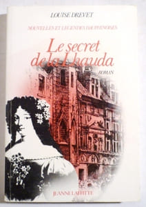 LE SECRET DE LA LHAUDA. Nouvelles et légendes dauphinoises. Roman.