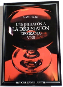 UNE INITIATION A LA DEGUSTATION DES GRANDS VINS.