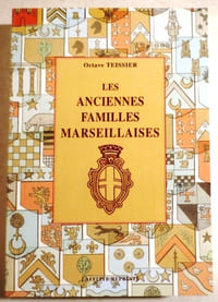 LES ANCIENNES FAMILLES MARSEILLAISES.