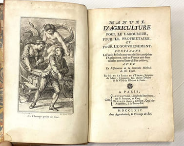 Manuel d'Agriculture pour le Laboureur, pour le Propriétaire, et pour le Gouvernement. Contenant les vrais & seuls moyens de faire prospérer l'Agriculture, tant en France que dans tous les autres Etats où l'on cultive. Avec la Réfutation de la Nouvelle Méthode de M. Thull.