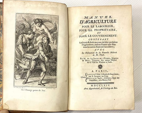 Manuel d'Agriculture pour le Laboureur, pour le Propriétaire, et pour le Gouvernement. Contenant les vrais & seuls moyens de faire prospérer ...