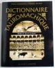 DICTIONNAIRE TAUROMACHIQUE. Préface de Jean Lacouture.. CASANOVA / DUPUY (P.) (P.).