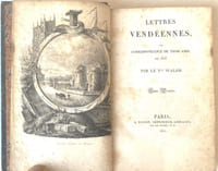 LETTRES VENDEENNES ou correspondance de trois amis en 1823, dédiées au roi.