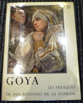 GOYA. Les fresques de San Antonio de la Florida, à Madrid.. LAFUENTE FERRARI (Enrique).