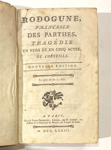 RODOGUNE, princesse des Parthes. Tragédie en vers et en cinq actes.