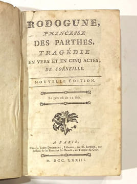 RODOGUNE, princesse des Parthes. Tragédie en vers et en cinq actes.. CORNEILLE.VOLTAIRE -RACINE -PIRON (Pierre)