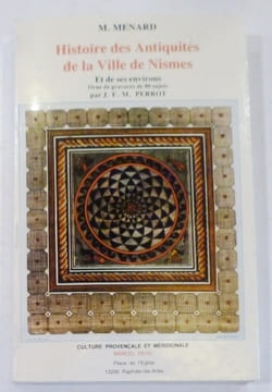 HISTOIRE DES ANTIQUITES DE LA VILLE DE NIMES et de ses environs.. MENARD