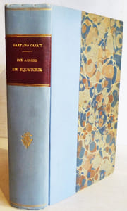 DIX ANNEES EN EQUATORIA.( Soudan du Sud) Le retour d'Emin Pacha et l'expédition Stanley. Traduit par Louis de Hessem.