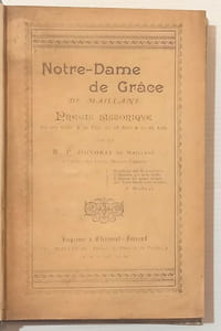 NOTRE-DAME DE GRÂCE DE MAILLANE. Précis historique sur son culte & sa fête du 28 août & du 29 août.