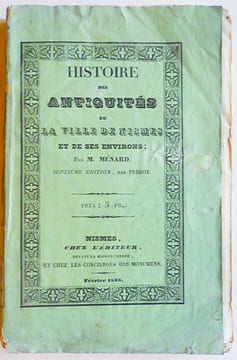 HISTOIRE DES ANTIQUITES DE LA VILLE DE NISMES ET DE SES ENVIRONS.. MENARD (Léon).