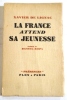 La France attend sa jeunesse.. LIGNAC (Xavier De).