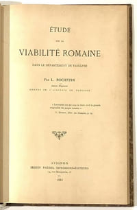 Etude sur la viabilité romaine dans le département de Vaucluse.