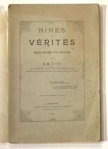 Rires et vérités. Triple odyssée d'un financier.