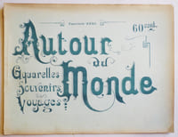 AUTOUR DU MONDE. Aquarelles, souvenirs, voyages. Fascicule XXXII. L'ALGERIE. Sites & monuments.