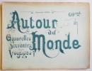 AUTOUR DU MONDE. Aquarelles, souvenirs, voyages. Fascicule XXXII. L'ALGERIE. Sites & monuments.. ( ALGERIE) 