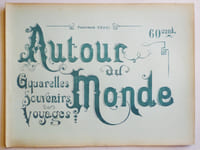 AUTOUR DU MONDE. Aquarelles, souvenirs, voyages. Fascicule XXXVI. TAHITI. Sites & paysages.