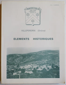 Villeperdrix (Drôme). Eléments historiques.. GUIMINEL (Elie).