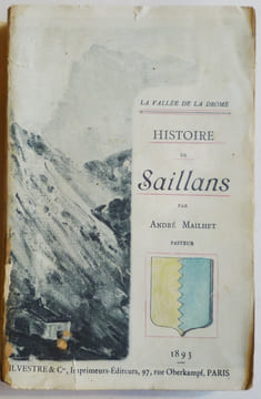 La vallée de la Drôme. HISTOIRE DE SAILLANS.. MAILHET (André).