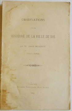 Observations sur une histoire de la ville de Die.. MAILHET (André).