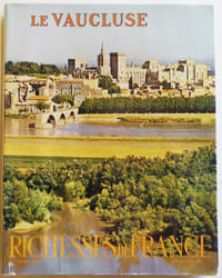 Richesses de France N°56 : LE VAUCLUSE.