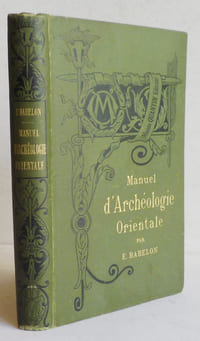 Manuel d'archéologie orientale. Chaldée - Assyrie - Perse - Syrie - Judée - Phénicie - Carthage.