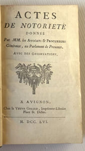 Actes de notorieté donnés par MM. Les avocats & procureurs généraux, au Parlement de Provence. Avec des observations.
