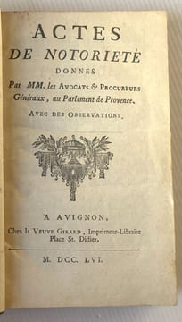 Actes de notorieté donnés par MM. Les avocats & procureurs généraux, au Parlement de Provence. Avec des observations.. DROIT NOTARIE - PROVENCE)