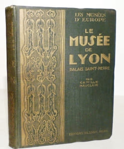 Les musées d'Europe : Lyon (le Palais Saint-Pierre).