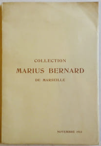 Collection Marius Bernard de Marseille. Catalogue de faïences anciennes des fabriques de Marseille, Moustiers, Sceaux, etc. Porcelaines anciennes des fabriques de Marseille, Mennecy, Allemagne, etc.