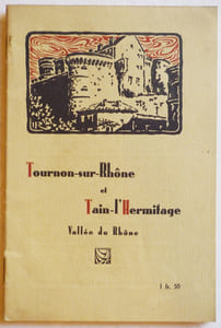 Tournon-sur-Rhône - Tain-l'Hermitage. Vallée du Rhône et Vivarais. Guide illustré publié par le Syndicat d'initiative.