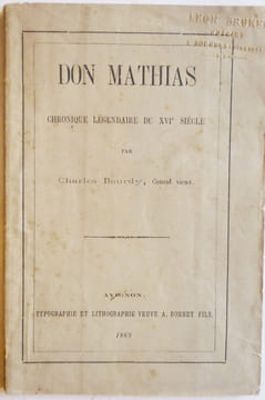 Don Mathias. Chronique légendaire du XVIe siècle.. BOURDY - Sorgues (Charles)