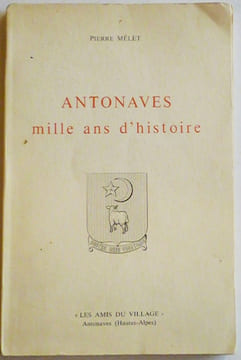 Antonaves, mille ans d'histoire.. MELET (Pierre).