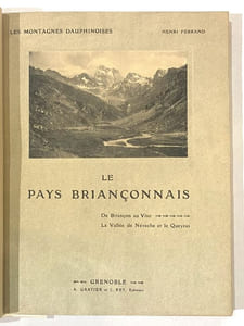 Les montagnes dauphinoises. Le pays briançonnais. De Briançon au Viso. La Vallée de Névache et le Queyras.
