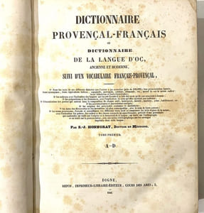 Dictionnaire provençal-français, ou dictionnaire de la langue d'Oc, ancienne et moderne, suivi d'un vocabulaire français-provençal.