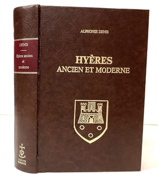 Hyères ancien et moderne.. DENIS (A.).