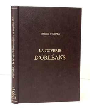 La juiverie d'Orléans du Vie au Xve siècle, son histoire et son organisation.. COCHARD (Théophile).
