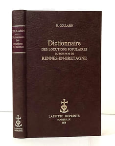 Dictionnaire des locutions populaires du bon pays de Rennes-en-Bretagne.