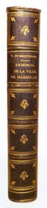Armorial de la ville de Marseille. Recueil officiel dressé par les ordres de Louis XIV, publié pour la première fois d'après les manuscrits de la bibliothèque impériale.