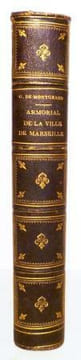 Armorial de la ville de Marseille. Recueil officiel dressé par les ordres de Louis XIV, publié pour la première fois d'après les manuscrits de la ...