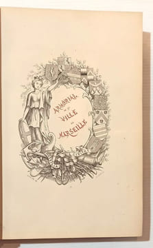 Armorial de la ville de Marseille. Recueil officiel dressé par les ordres de Louis XIV, publié pour la première fois d'après les manuscrits de la ...