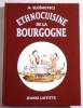 Ethnocuisine de la Bourgogne.. SLOIMOVICI (Antoinette).