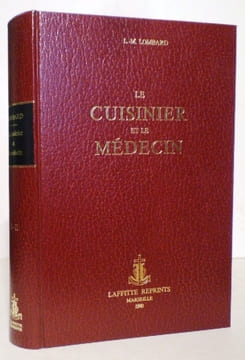 Le cuisinier et le médecin… ou l'art de conserver ou de rétablir sa santé par une alimentation convenable…. LOMBARD (L. - M.)