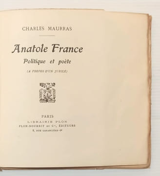 Anatole France, politique et poète. (A propos d'un jubilé).. MAURRAS (Charles).