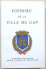 Histoire de la ville de Gap.. GAP) S.E.H.A.