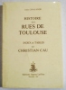 Histoire des rues de Toulouse. INDEX, par Ch. Cau.. CHALANDE - CAU (Jules).