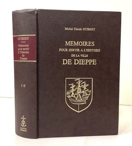 Mémoires pour servir à l'histoire de la ville de Dieppe.