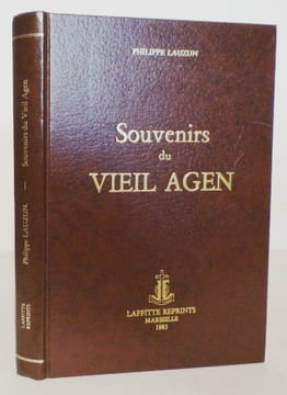 Souvenirs du vieil Agen.. LAUZUN (Philippe)