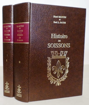 Histoire de Soissons.. MARTIN & LACROIX (H.)(Paul).
