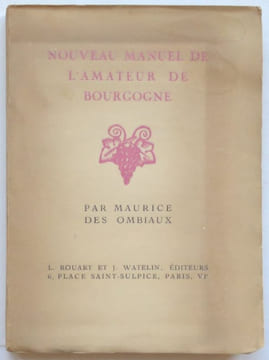 Nouveau manuel de l'amateur de Bourgogne.. OMBIAUX (Maurice des)