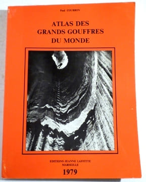 Atlas des grands gouffres du monde.. COURBON (Paul).